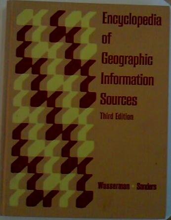 Encyclopedia of geographic information sources: A detailed listing of publications and agencies of interest to managerial personnel Books