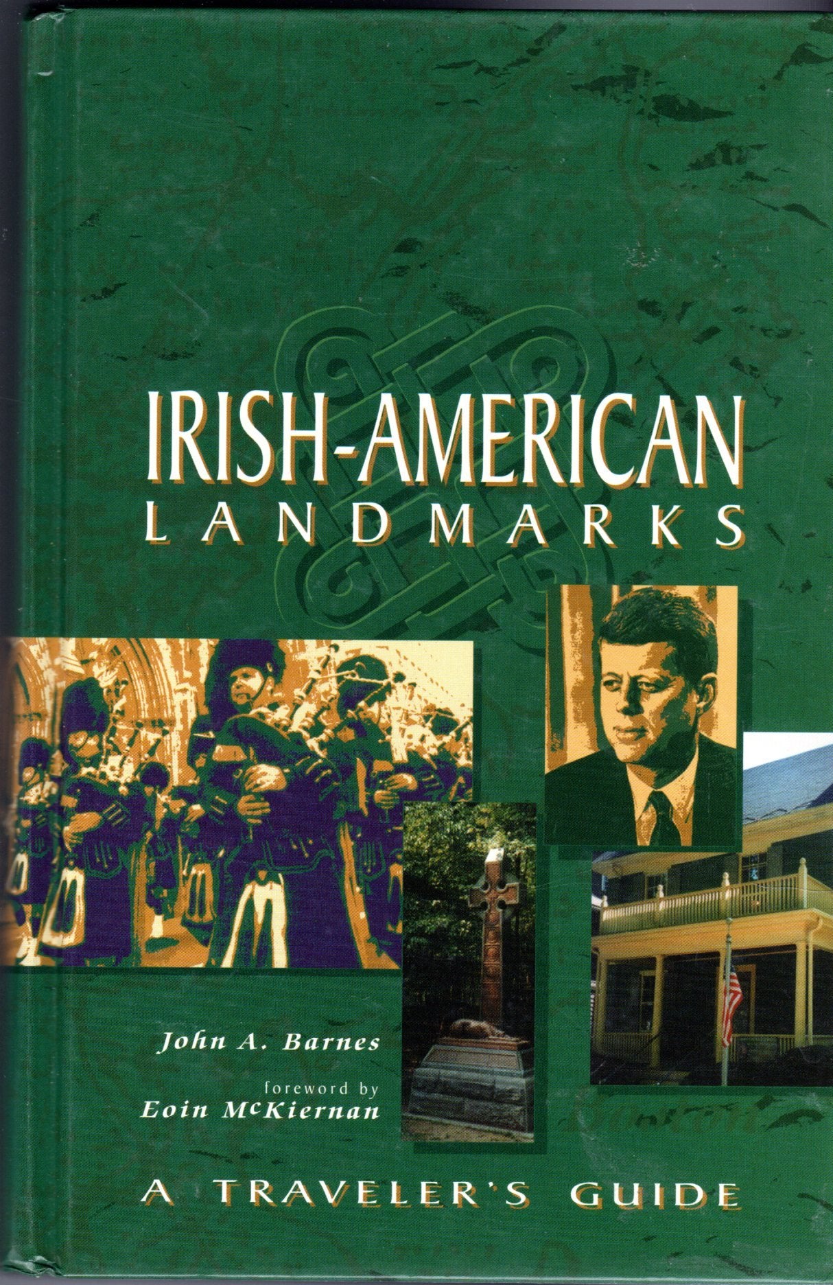 Irish-American Landmarks: A Traveler's Guide: A Traveller's Guide Leisure, Home & Garden