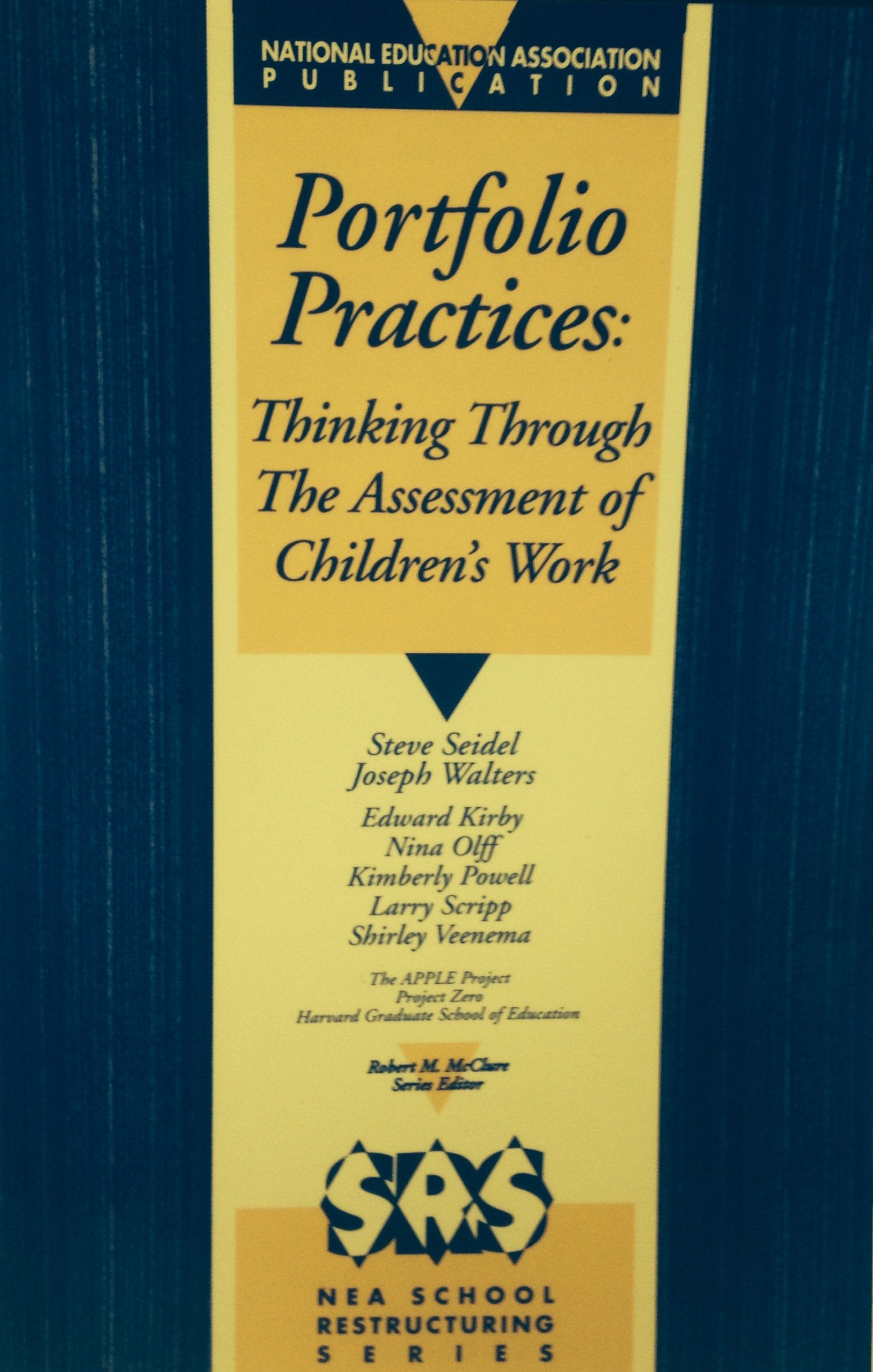 Portfolio Practices: Thinking Through the Assessment of Children's Work Reference Books