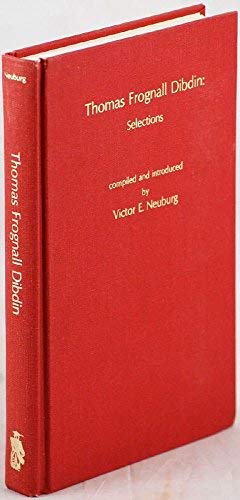 Thomas Frognall Dibdin: Selections (Great Bibliographers, Band 3) Contemporary literature