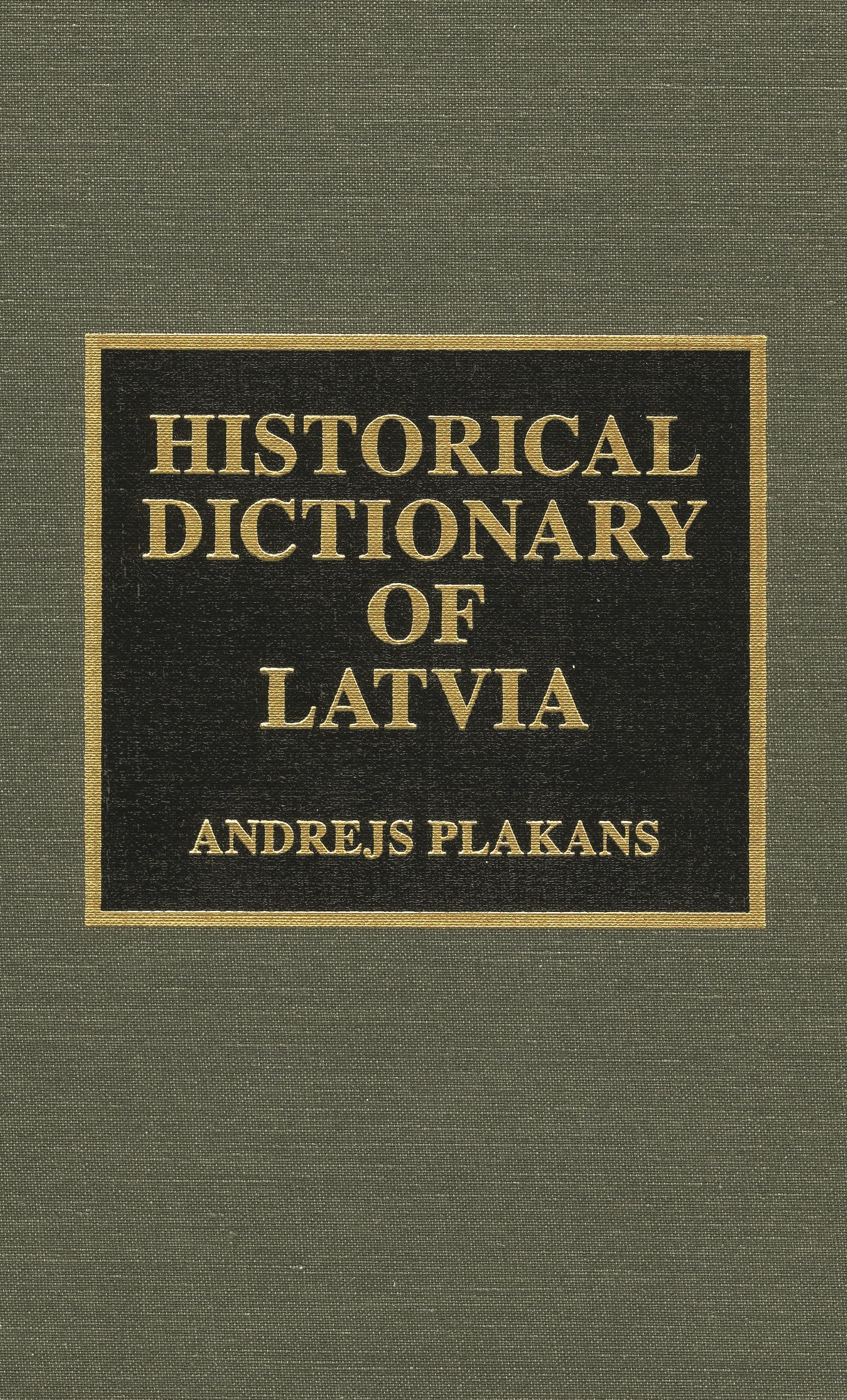 HISTORICAL DICT OF LATVIA (European Historical Dictionaries) Books
