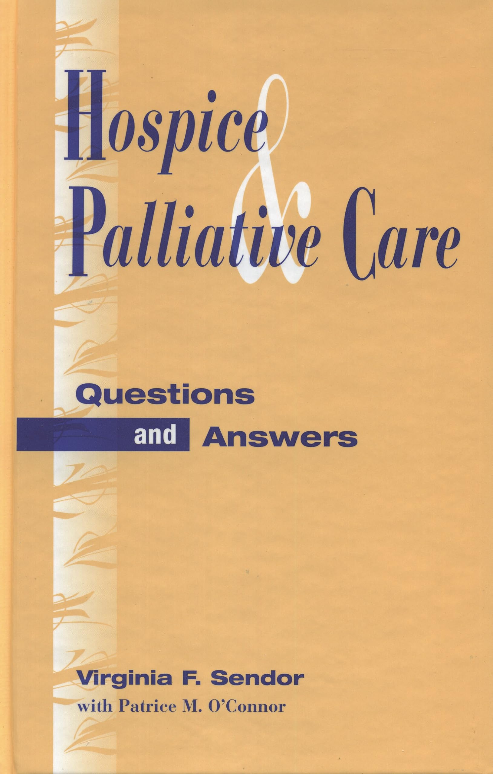 Hospice and Palliative Care: Questions and Answers Medicine