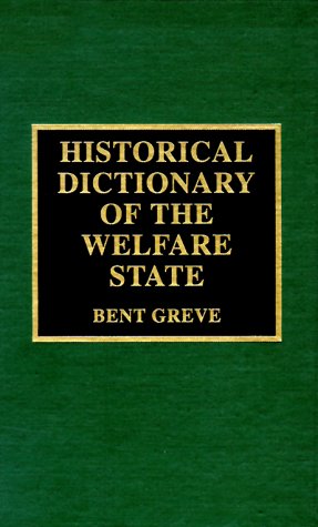 Welfare State (HISTORICAL DICTIONARIES OF RELIGIONS, PHILOSOPHIES AND MOVEMENTS) Books