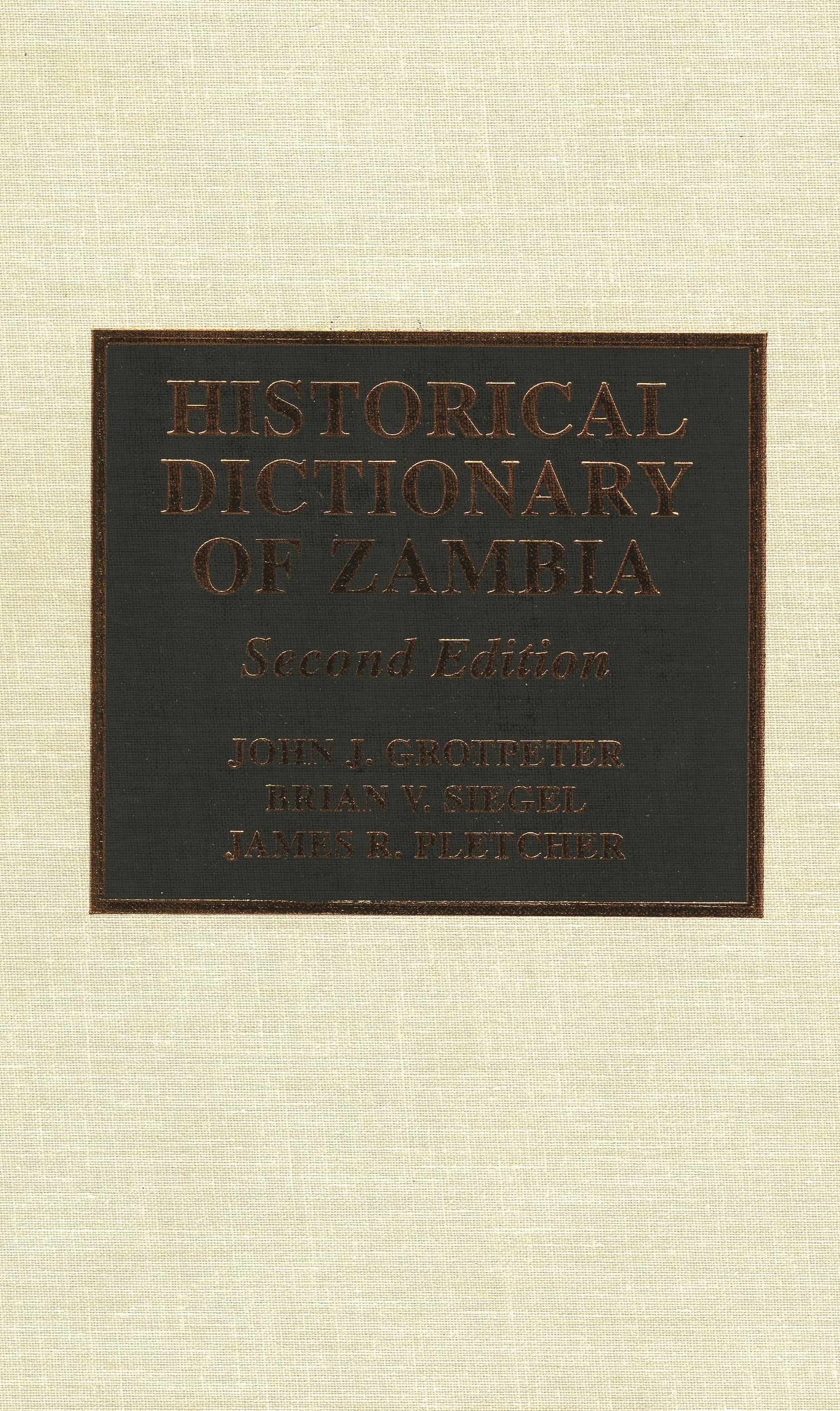 Historical Dictionary of Zambia (African Historical Dictionaries) Politics & History