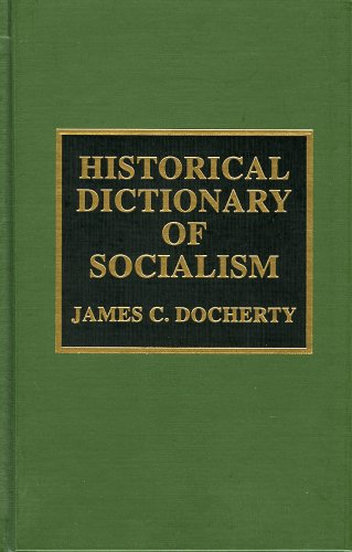 Historical Dictionary of Socialism (HISTORICAL DICTIONARIES OF RELIGIONS, PHILOSOPHIES AND MOVEMENTS) Philosophy