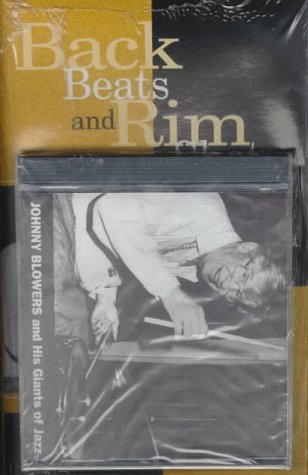 Back Beats and Rim Shots: The Johnny Blowers Story (Studies in Jazz) Pop culture