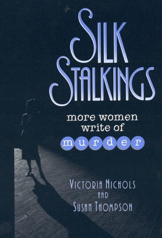 Silk Stalkings: More Women Write of Murder Contemporary literature