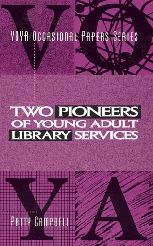 Two Pioneers of Young Adult Library Services: A VOYA Occasional Paper (V O Y A OCCASIONAL PAPERS SERIES) Social Sciences