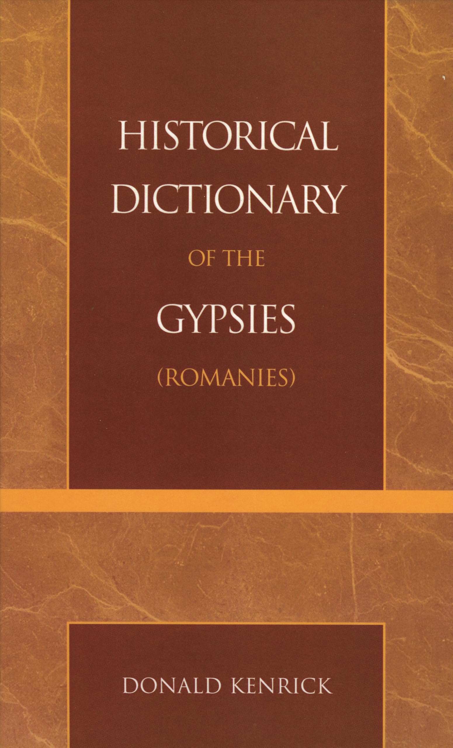 Historical Dictionary of the Gypsies (Romanies) (European Historical Dictionaries) Books