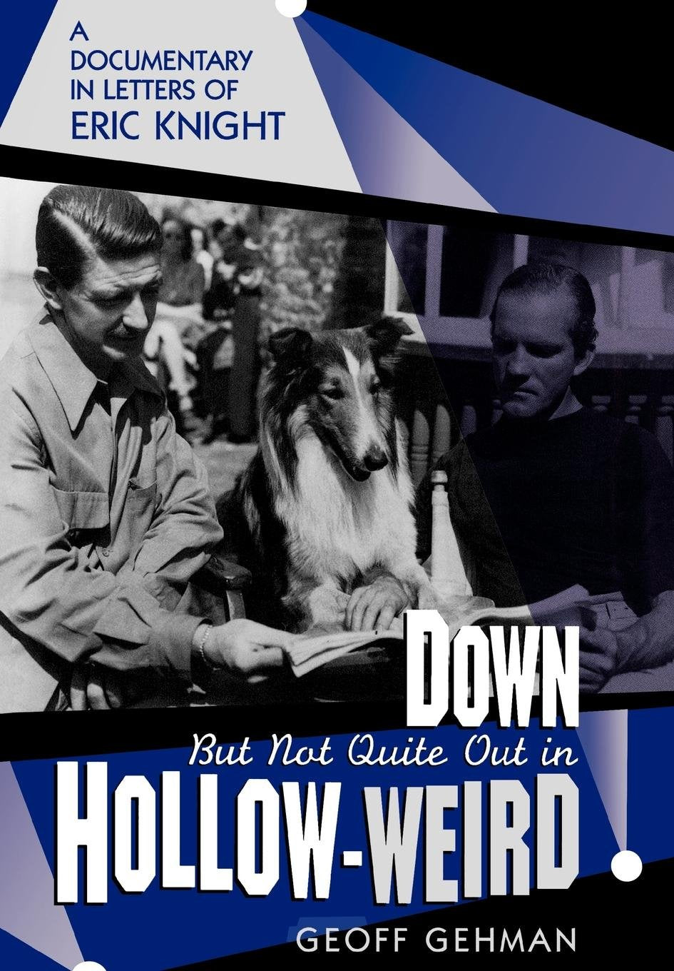 Down But Not Quite Out in Hollow-Weird: A Documentary in Letters of Eric Knight (Filmmakers Series, Band 62) Essays & Short Stories