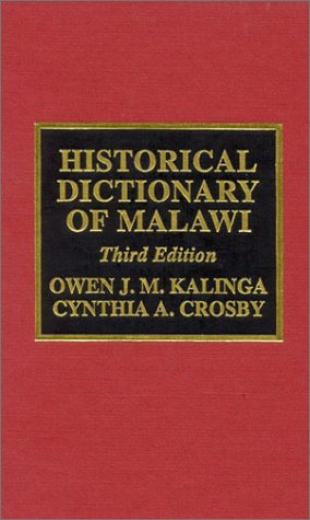Historical Dictionary of Malawi (African Historical Dictionaries) Politics & History