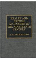 Health and British Magazines in the Nineteenth Century: An Annotated Bibliography Medicine