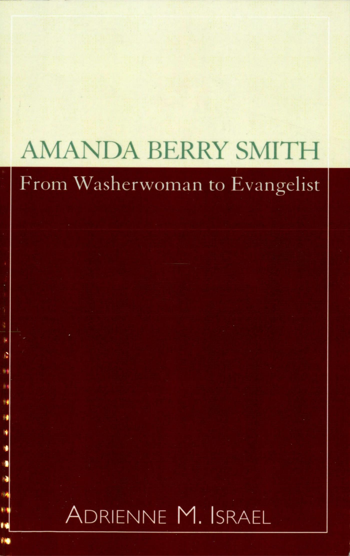 Amanda Berry Smith: From Washerwoman to Evangelist (Studies in Evangelicalism, Band 16) Inspiring women