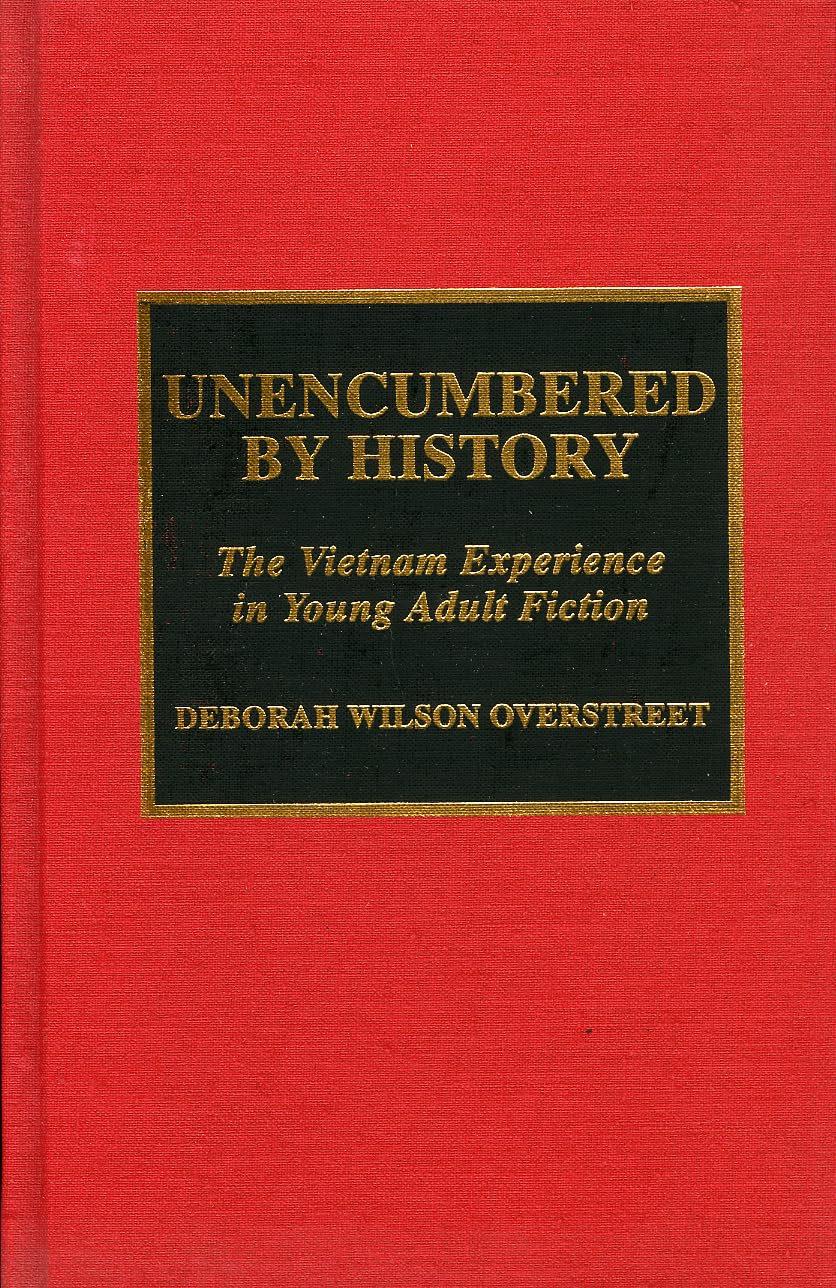 Unencumbered by History: The Vietnam Experience in Young Adult Fiction Contemporary literature