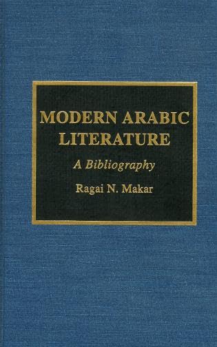 Modern Arabic Literature: A Bibliography (Scarecrow Area Bibliographies, 17.) Contemporary literature