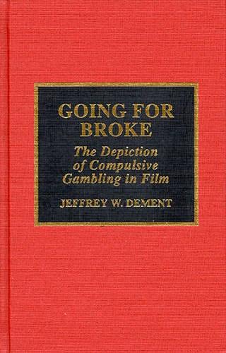 Going for Broke: The Depiction of Compulsive Gambling in Film Books