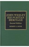 John Wesley: His Puritan Heritage (Pietist & Wesleyan Studies) Memories