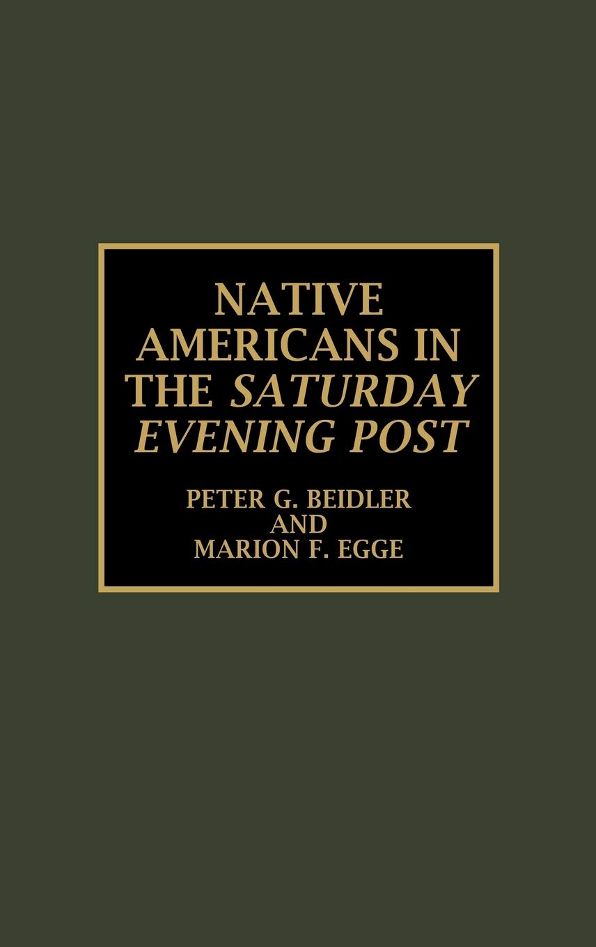 Native Americans in the Saturday Evening Post (Native American Bibliography Series) Books
