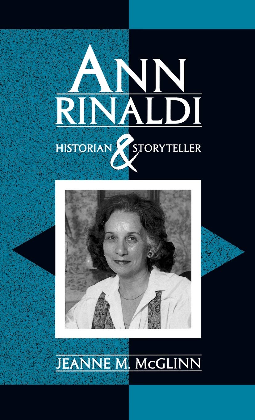 Ann Rinaldi: Historian and Storyteller (Scarecrow Studies in Young Adult Literature Series, 2) Contemporary literature