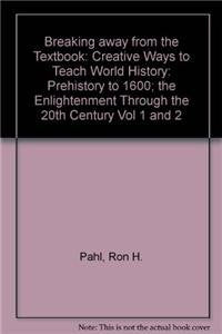Breaking Away from the Textbook: Creative Ways to Teach World History Social Sciences