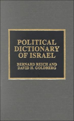 Political Dictionary of Israel (Historical Dictionaries of Asia, Oceania, and the Middle East) Social Sciences