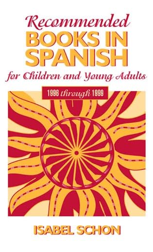 Recommended Books in Spanish for Children and Young Adults: 1996 through 1999 Contemporary literature