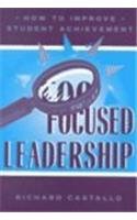 Focused Leadership: How to Improve Student Achievement (Scarecrow Education Book) Education & Training