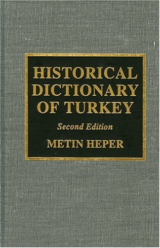 Historical Dictionary of Turkey (European Historical Dictionaries) Books