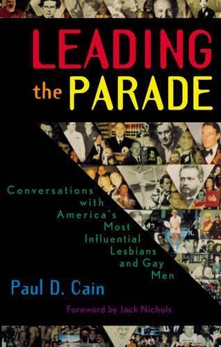 Leading the Parade: Conversations With America's Most Influential Lesbians and Gay Men Books