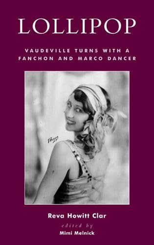 Lollipop: Vaudeville Turns With a Fanchon and Marco Dancer (Studies and Documentation in the History of Popular Entertainment, No. 4) Art & Literature