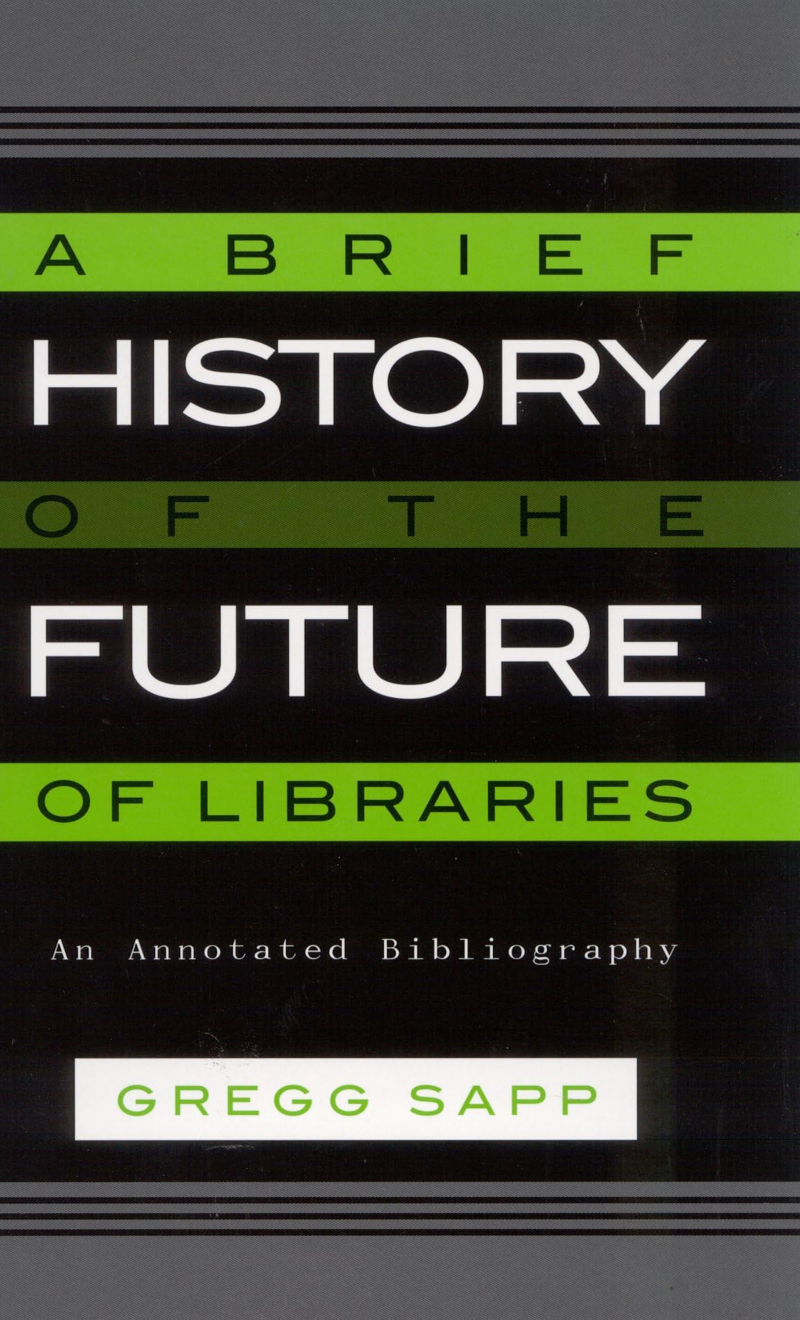 A Brief History of the Future of Libraries: An Annotated Bibliography Media & Communication