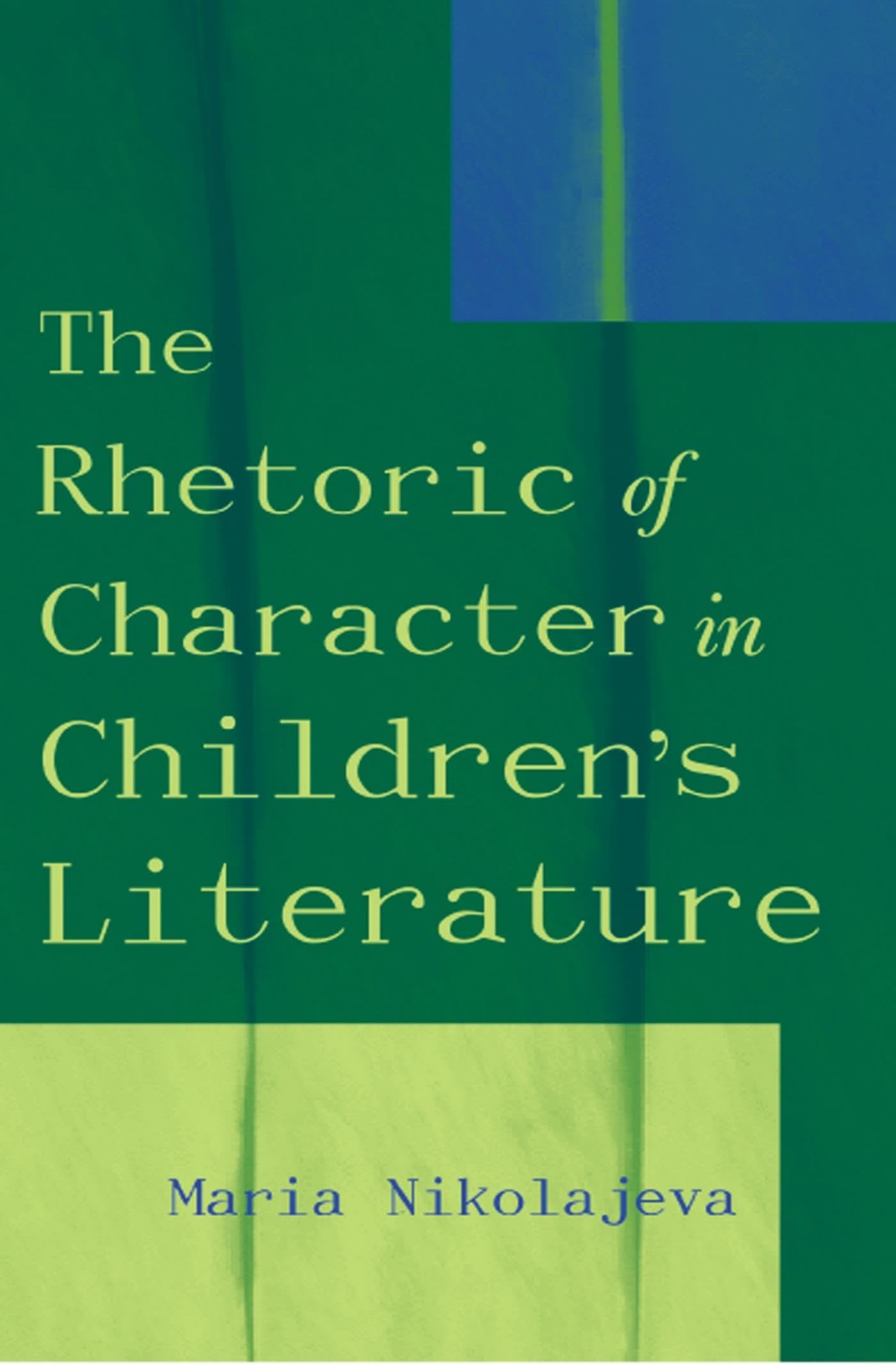 The Rhetoric of Character in Children's Literature Contemporary literature