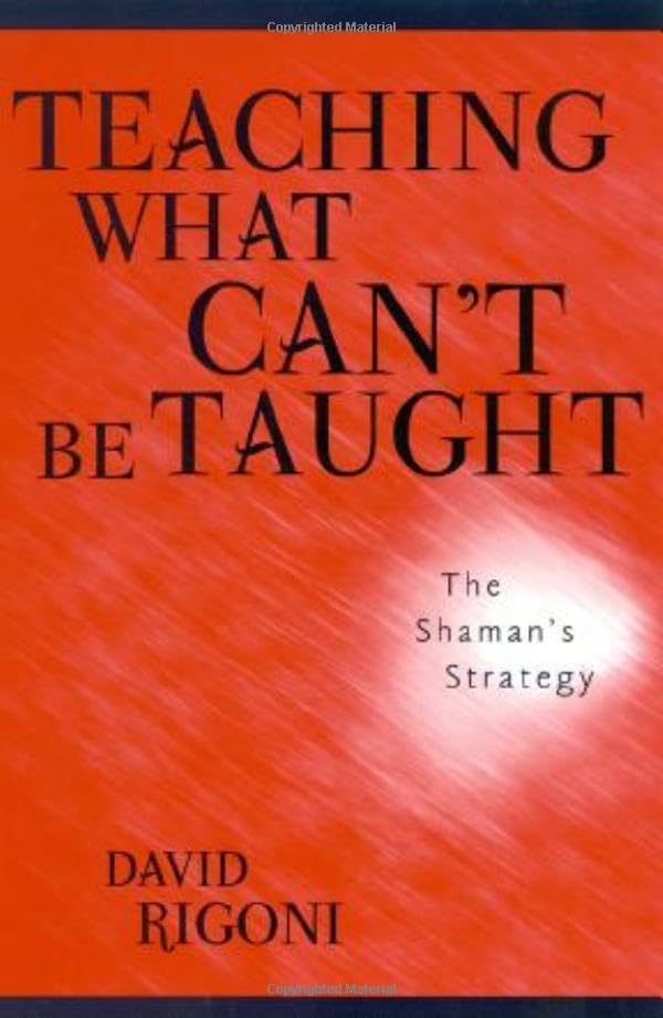 Teaching What Can't Be Taught: The Shaman's Strategy Education & Training