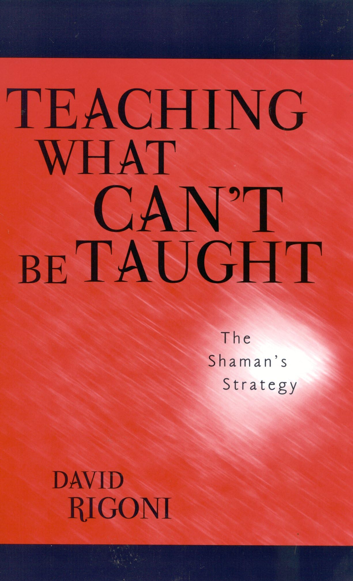 Teaching What Can't Be Taught: The Shaman's Strategy Education & Training