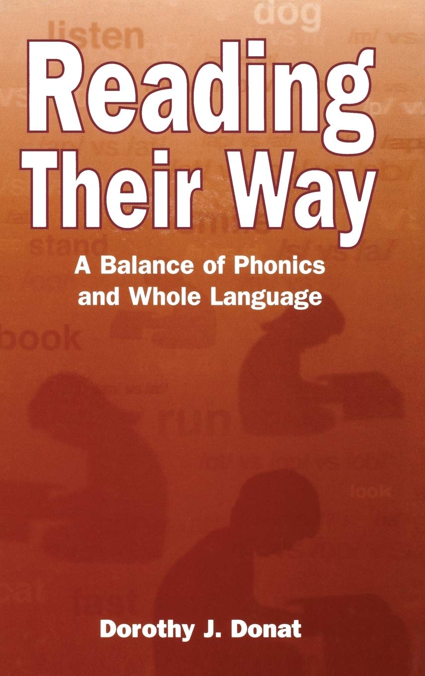 Reading Their Way: A Balance of Phonics and Whole Language Education & Training