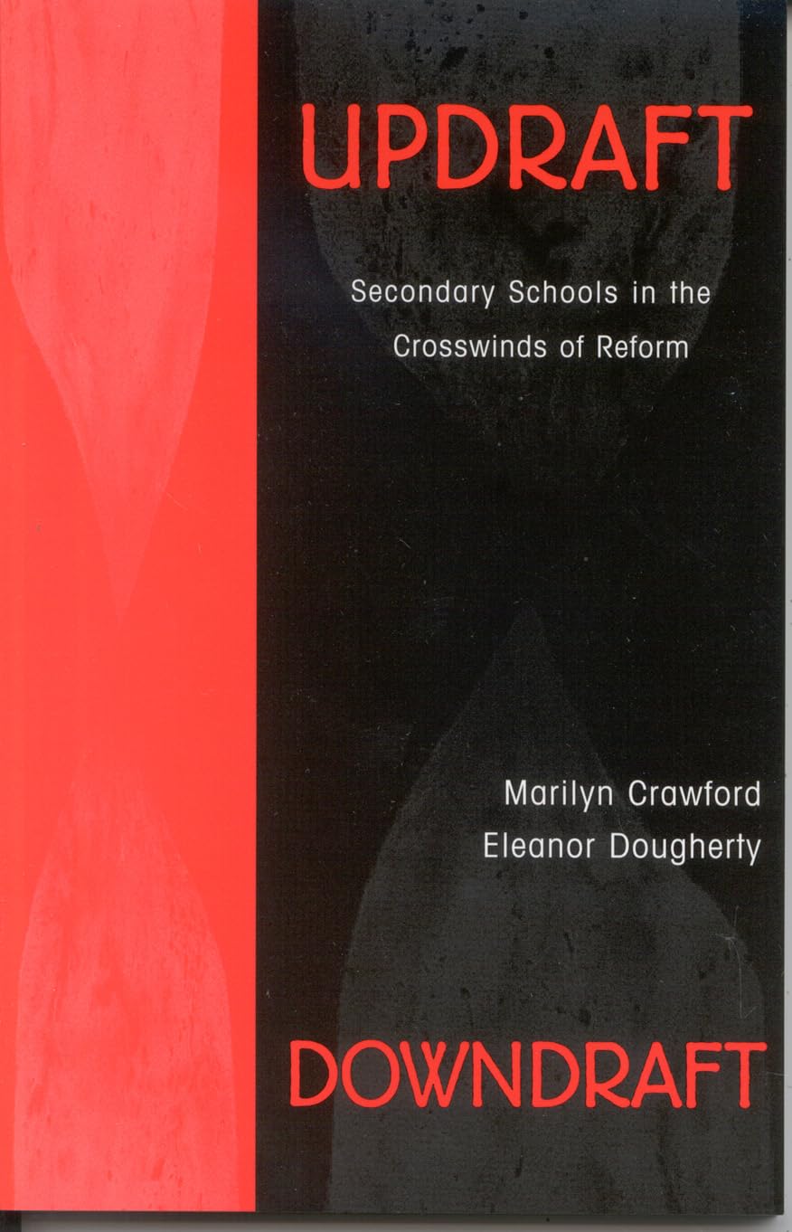 Updraft Downdraft: Secondary Schools In the Crosswinds of Reform Education & Training