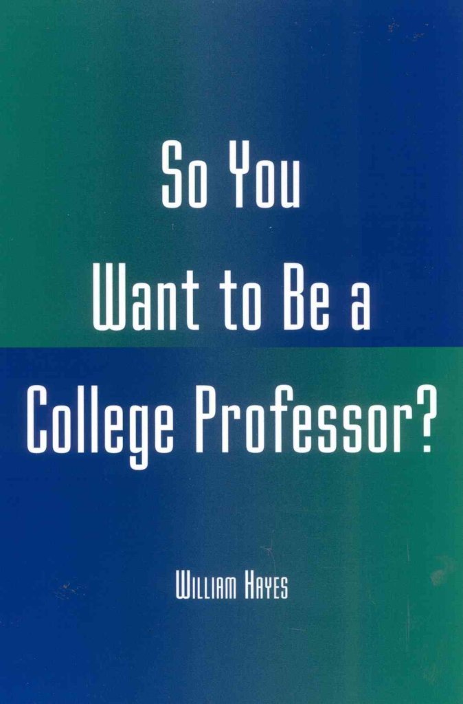 So You Want to Be a College Professor? Business, Finance & Career