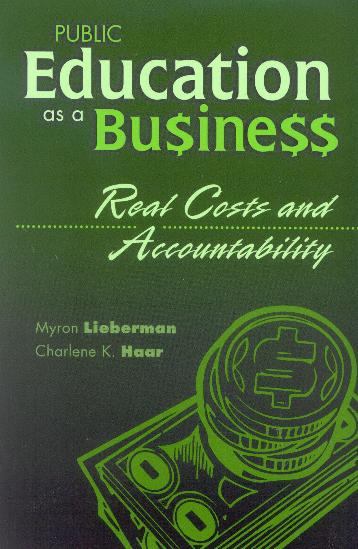 Public Education as a Business: Real Costs and Accountability Business, Finance & Career