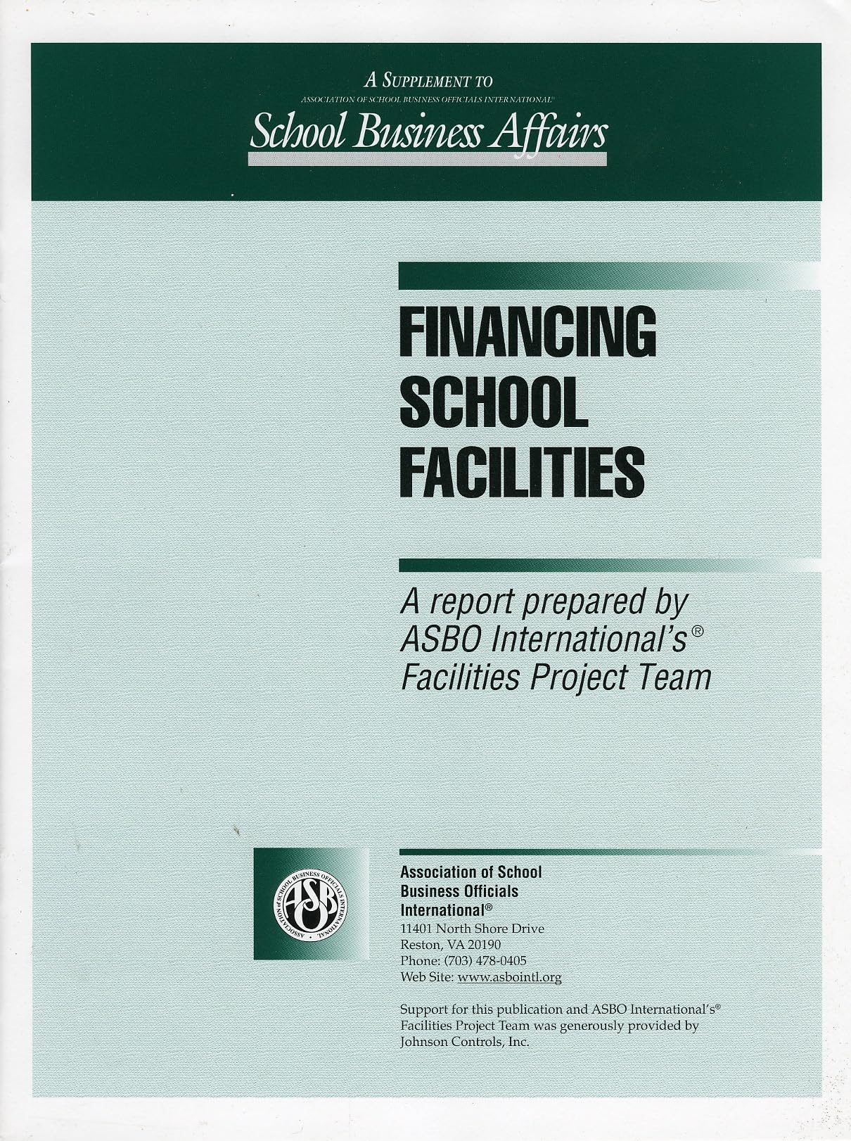 Financing School Facilities: A Report Prepared by ASBO International's Facilities Project Team Business, Finance & Career