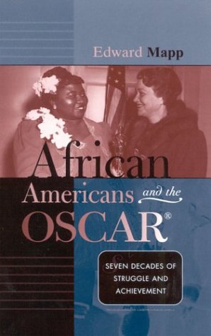 African Americans and the Oscar: Seven Decades of Struggle and Achievement Books