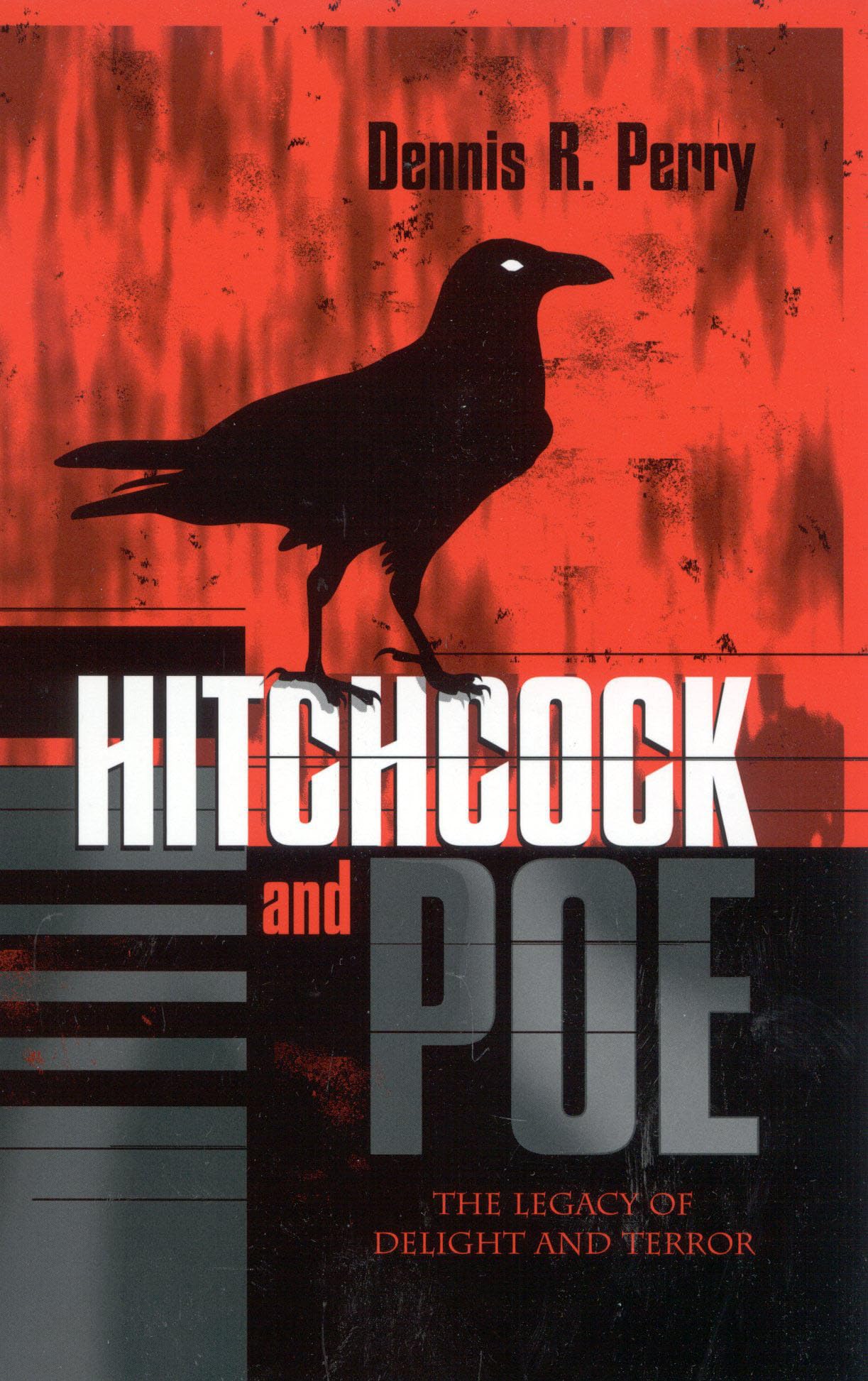 Hitchcock and Poe: The Legacy of Delight and Terror book