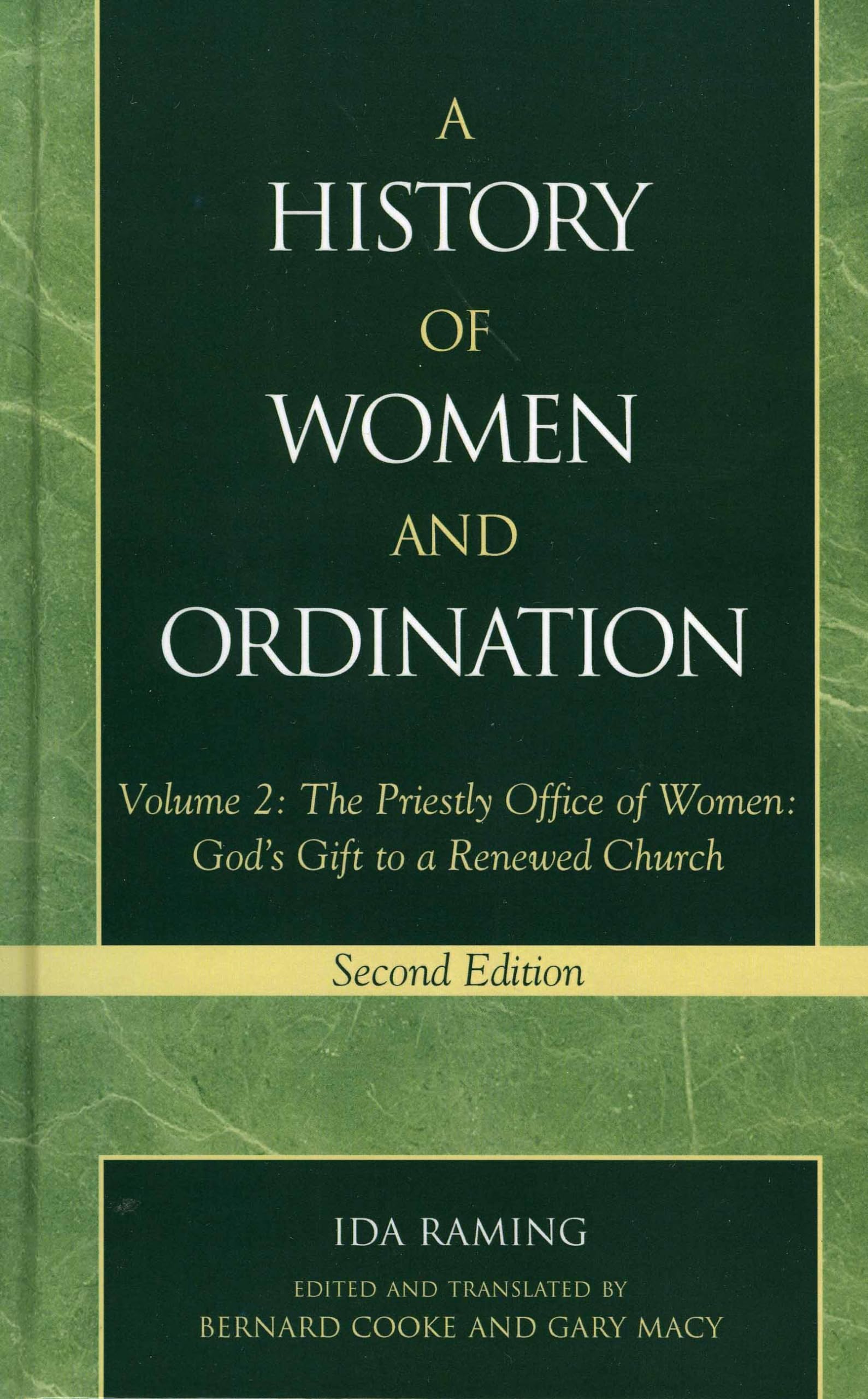 A History of Women and Ordination: The Priestly Office of Women: God's Gift to a Renewed Church Philosophy