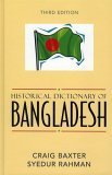Historical Dictionary of Bangladesh (Asian Oceanian Historical Dictionaries) Reference Books