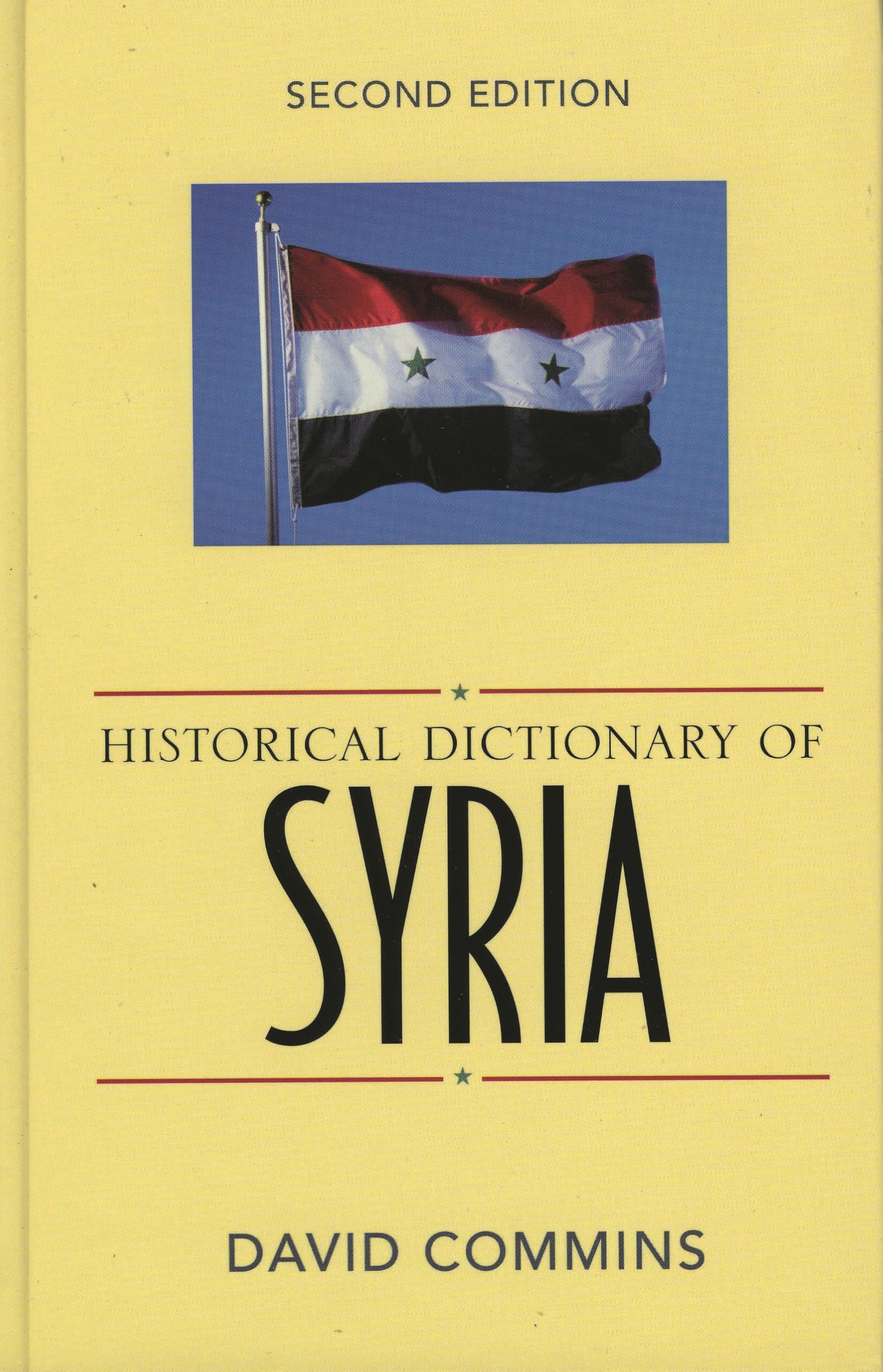 Historical Dictionary of Syria (Asian Oceanian Historical Dictionaries, Band 50) Politics & History