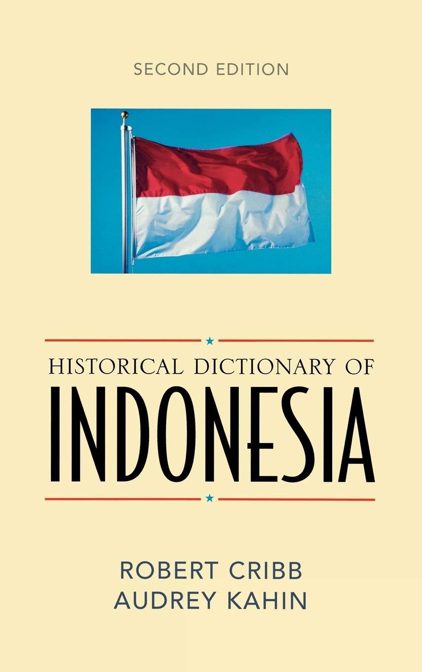 Historical Dictionary of Indonesia (Asian Oceanian Historical Dictionaries, Band 51) General education