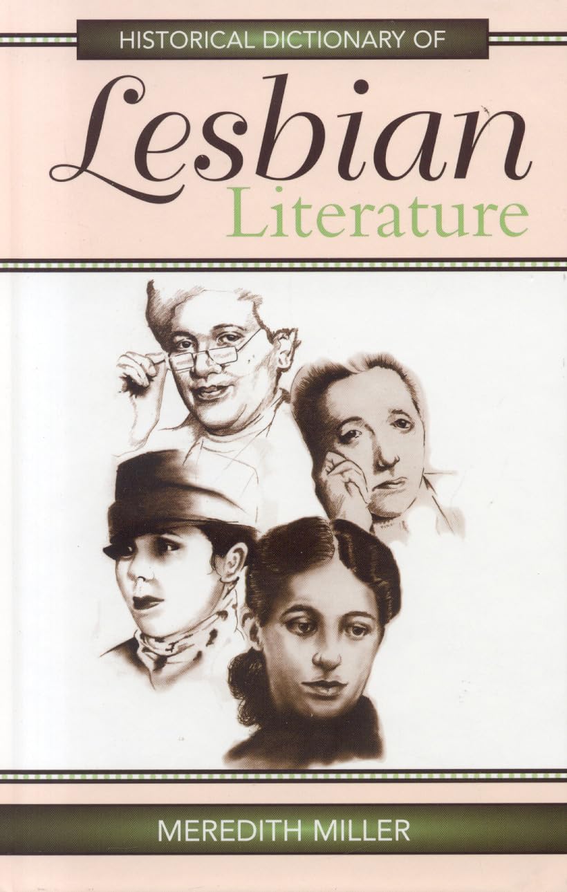 Historical Dictionary of Lesbian Literature (Historical Dictionaries of Literature and the Arts, 8, Band 8) Contemporary literature Books
