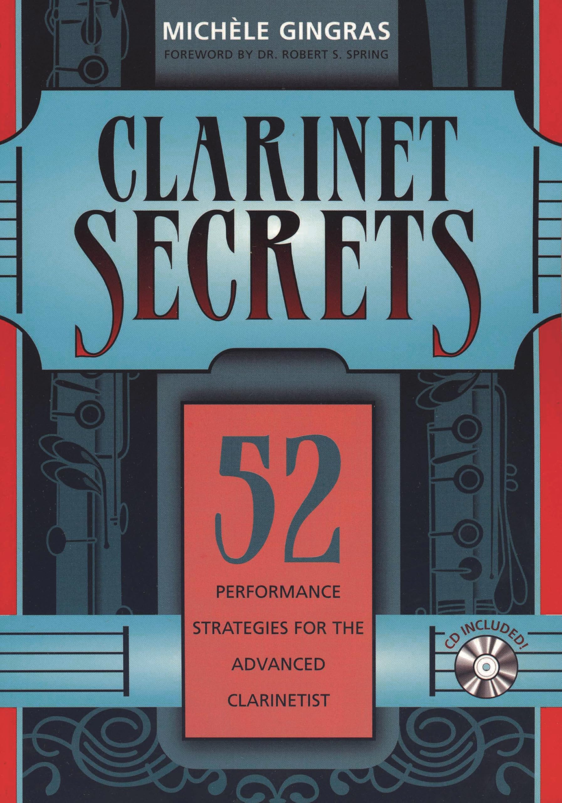 Clarinet Secrets: 52 Performance Strategies for the Advanced Clarinetist Arts & Music