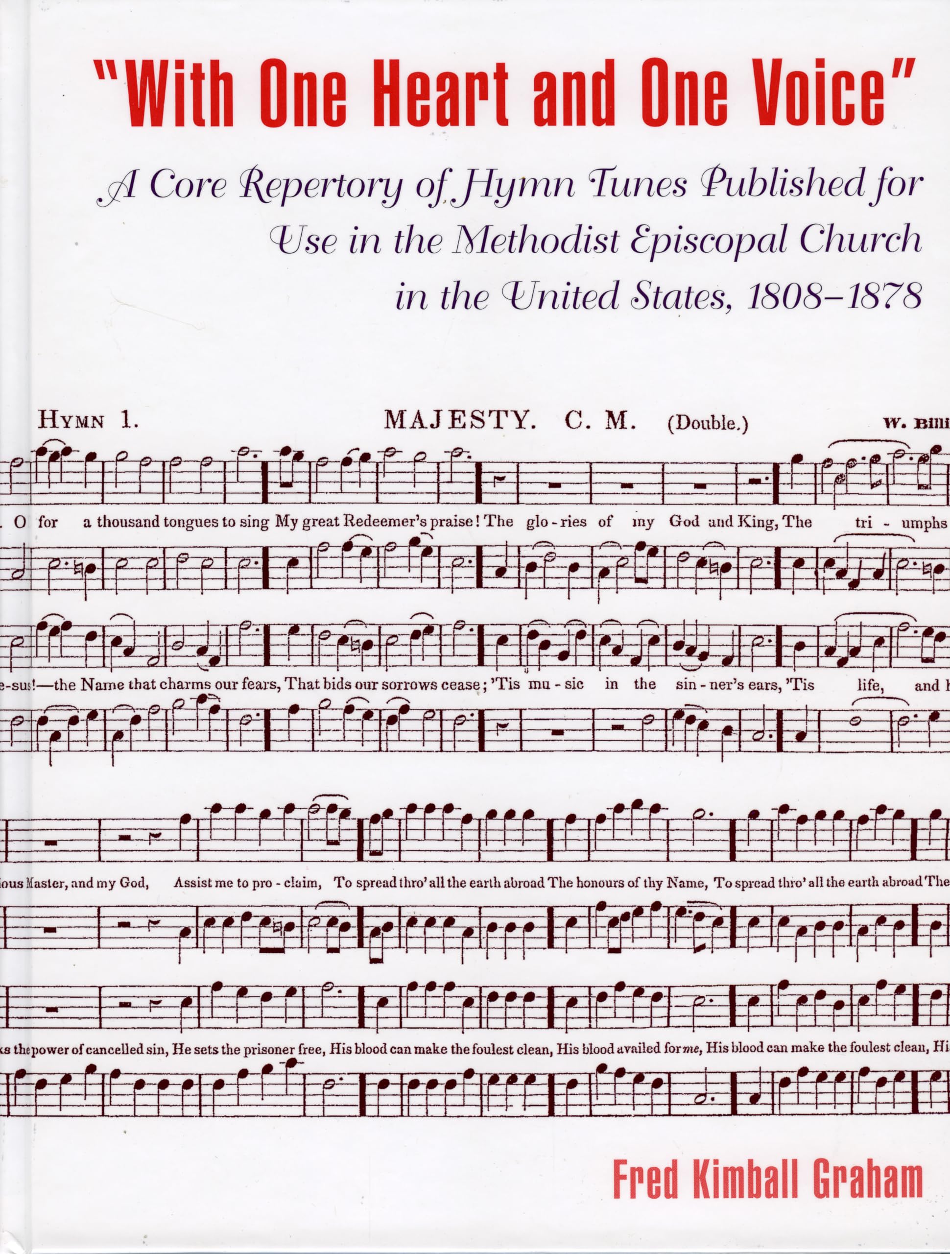 'With One Heart and One Voice': A Core Repertory of Hymn Tunes Published for Use in the Methodist Episcopal Church, 1808-1878 (DREW UNIVERSITY STUDIES IN LITURGY SERIES) Arts & Music