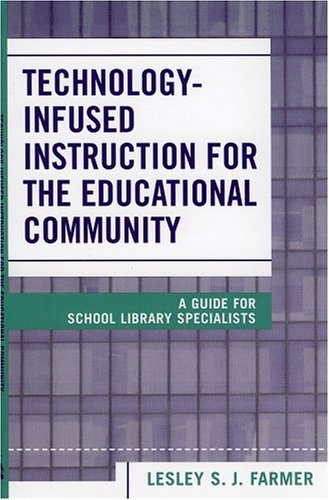 Technology Infused Instruction for the Educational Community: A Guide for School Library Specialists Social Sciences