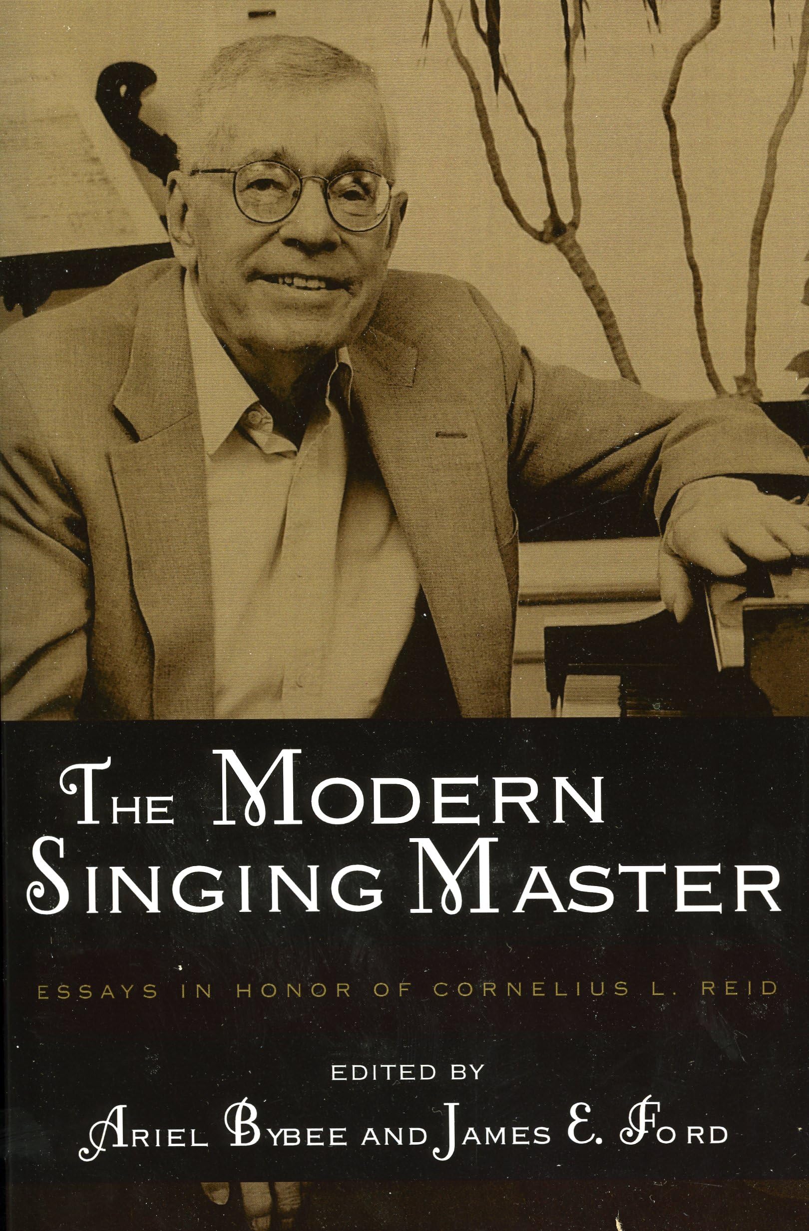 The Modern Singing Master: Essays in Honor of Cornelius L. Reid Essays & Short Stories